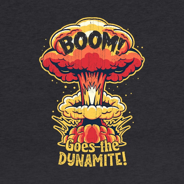 Boom! Goes the Dynamite by KennefRiggles